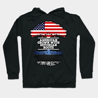 American Grown With Estonian Roots - Gift for Estonian From Estonia Hoodie